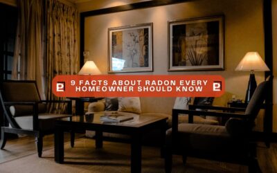 9 Facts About Radon Every Homeowner Should Know